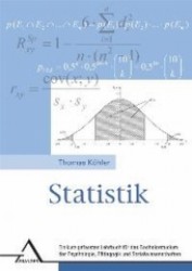Statistik : Ein kurz gefasstes Lehrbuch für das Bachelorstudium der Psychologie, Pädagogik und Sozialwissenschaften （2012. 264 S. m. Abb. u. Tab. 24 cm）