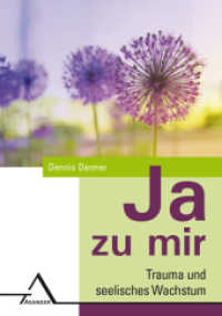 JA zu mir : Trauma und seelisches Wachstum （2. Auflage 2020. 2016. 110 S. 21 cm）