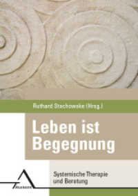 Leben ist Begegnung. : Systemische Therapie und Beratung （2016. 400 S. 21 cm）