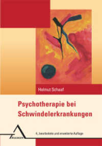 Psychotherapie bei Schwindelerkrankungen （4., bearbeitete und erweiterte Auflage. 2016. VIII, 175 S. 21 cm）