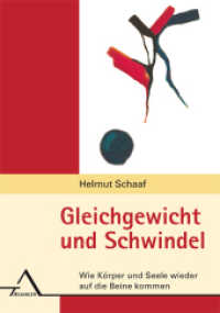 Gleichgewicht und Schwindel : Wie Körper und Seele wieder auf die Beine kommen （8. Auflage 2023. 2023. X, 180 S. 24 cm）