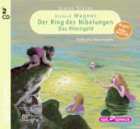 Starke Stücke, Richard Wagner - Der Ring des Nibelungen - Das Rheingold, 2 Audio-CDs : 98 Min. (Starke Stücke Tl.6) （2010）