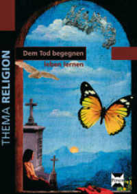 Dem Tod begegnen - leben lernen : (5. bis 10. Klasse) (Thema Religion) （3. Aufl. 2003. 48 S. m. zahlr. meist farb. Abb. 297 mm）