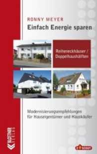 Einfach Energie sparen: Reiheneckhäuser und Doppelhaushälften : Modernisierungsempfehlungen für Hauseigentümer und Hauskäufer (Einfach Energie sparen)