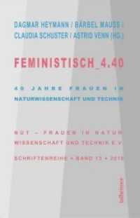 Feministisch_4.40 : 40 Jahre Frauen in Naturwissenschaft und Technik (NUT, Frauen in Naturwissenschaft und Technik, Schriftenreihe .13) （2019. 162 S. 20 Abb. 21 cm）