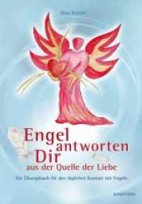 Engel antworten dir aus der Quelle der Liebe : Ein Übungsbuch für den täglichen Kontakt mit Engeln （3. Aufl. 2006. 88 S. zahlr. vierfarb. Abb. 230 mm）