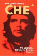 Che : Die Biographie des Ernesto Guevara （3. Aufl. 2002. 740 S. 66 schw.-w. Fotos. 24 cm）