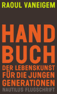 Handbuch der Lebenskunst für die jungen Generationen (Nautilus Flugschrift) （2. Aufl. 2008. 352 S. 20.8 cm）
