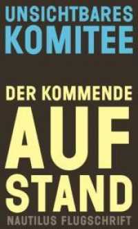 Der kommende Aufstand (Nautilus Flugschrift) （1., Auflage. 2010. 128 S. 20.8 cm）