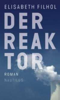 Der Reaktor : Roman. Ausgezeichnet mit dem Prix France Culture Télérama （1., Deutsche Erstausgabe. 2011. 128 S. 21.4 cm）