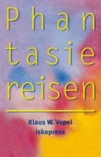 Phantasiereisen : für Kinder und Jugendliche ab 10 Jahren （7. Aufl. 2012. 136 S. 23.5 cm）