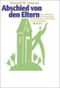 Abschied von den Eltern : Eine Anleitung für Erwachsene, die Beziehung zu den Eltern zu normalisieren （15., überarb. Aufl. 2001. 255 S. 220 mm）