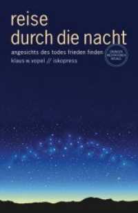 Reise durch die Nacht : Angesichts des Todes Frieden finden - Übungen, Meditationen, Rituale （2022. 160 S. 240 mm）