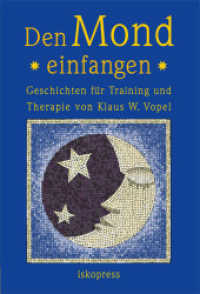 Den Mond einfangen : Geschichten für Lern- und Therapiegruppen （2012. 160 S. 24 cm）