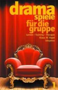 Dramaspiele für die Gruppe, Band 2, 2 Teile Bd.2 : Lernen - Training - Therapie （1. Aufl. 2012. 160 S. 25 cm）