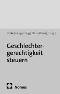 Geschlechtergerechtigkeit steuern : Perspektivenwechsel im Steuerrecht (HWR-Forschung 54/55) （1. Aufl. 2013. 257 S. m. zahlr. Abb. u. Tab. 210 mm）
