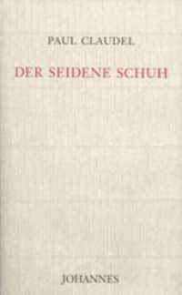 Der seidene Schuh （2003. 379 S. 22,5 cm）