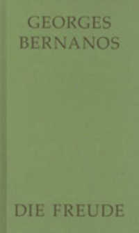 Die Freude : Mit einem Nachwort von Hans Urs von Balthasar （Durchges. Neuaufl. 2013. 284 S. 20 cm）