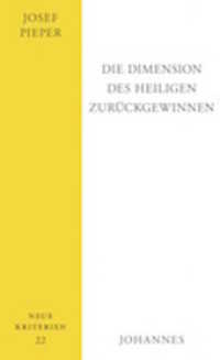 Die Dimension des Heiligen zurückgewinnen (Neue Kriterien 22) （2021. 256 S. 19 cm）