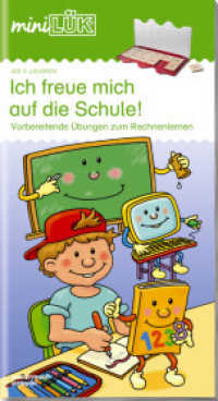 miniLÜK Tl.2 : Vorschule Ich freue mich auf die Schule 2 (miniLÜK-Übungshefte 36) （2007. 28 S. m. zahlr. farb. Illustr. 260.00 mm）