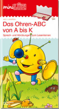 miniLÜK : Vorschule/1. Klasse - Deutsch Das Ohren-ABC von A bis K (miniLÜK-Übungshefte 113) （2008. 24 S. m. zahlr. meist farb. Illustr. 260.00 mm）