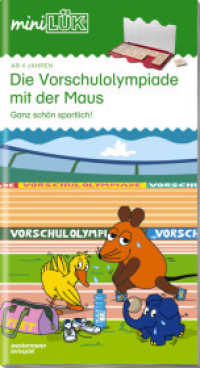 miniLÜK Tl.1 : Kindergarten/Vorschule Die Vorschulolympiade mit der Maus (miniLÜK-Übungshefte 34) （2004. 29 S. m. zahlr. farb. Illustr. 260.00 mm）