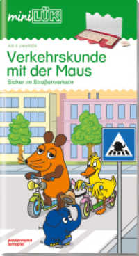 miniLÜK Tl.1 : Kindergarten/Vorschule Verkehrskunde mit der Maus (miniLÜK-Übungshefte 218) （Nachdr. 32 S. m. zahlr. farb. Illustr. 259.00 mm）