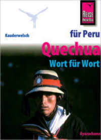 Reise Know-How Sprachf&uuml;hrer Quechua f&uuml;r Peru - Wort f&uuml;r Wort (Quechua Ayacuchano) (Kauderwelsch Bd.36) （5. Aufl. 2010. 160 S. m. Abb. 145 mm）