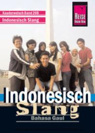 Indonesisch Slang - Bahasa Gaul : Ausgezeichnet mit dem ITB BuchAward, Würdigungspreis Indonesien 2013 (Kauderwelsch Bd.208) （1. Auflage. 2007. 160 S. 145 mm）