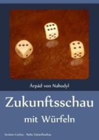 Zukunftsschau mit Würfeln （2016. 92 S. 3 Farbabb. 210 mm）