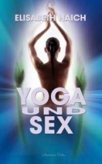 Yoga und Sex （2007. 247 S. 19 cm）