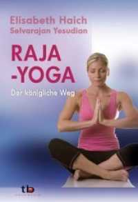 Raja-Yoga : Der königliche Weg （2. Aufl. 2015. 221 S. 18,5 cm）