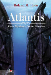 Atlantis : Alter Mythos - Neue Beweise （2009. 250 S. 20 cm）