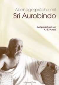Abendgespräche mit Sri Aurobindo （2012. 920 S. 21.5 cm）