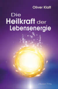 Die Heilkraft der Lebensenergie （2015. 288 S. 215 mm）