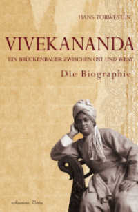 Vivekananda : Ein Br&uuml;ckenbauer zwischen Ost und West. Die Biographie （2015. 544 S. m. Abb. 21.5 cm）