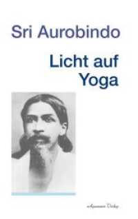 Licht auf Yoga （7. Aufl. 2017. 73 S. 19 cm）