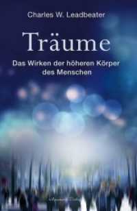 Tr&auml;ume : Das Wirken der h&ouml;heren K&ouml;rper des Menschen