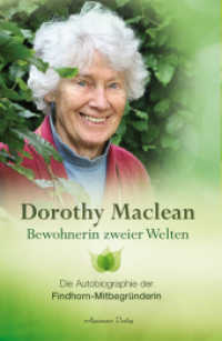 Bewohnerin zweier Welten : Die Autobiographie der Findhorn-Mitbegründerin （2018. 240 S. 21.5 cm）