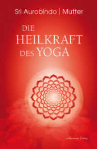 Die Heilkraft des Yoga （1. Auflage. 2018. 200 S. 21.5 cm）
