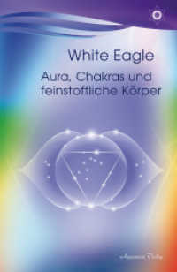 Aura, Chakras und feinstoffliche Körper （2019. 240 S. 19 cm）
