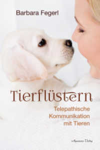 Tierfl&uuml;stern : Telepathische Kommunikation mit Tieren （2019. 192 S. 20.5 cm）