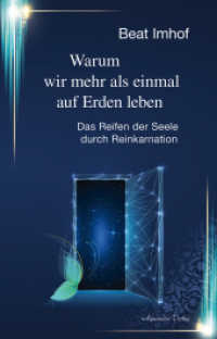 Warum wir mehr als einmal auf Erden leben : Das Reifen der Seele durch Reinkarnation （2020. 400 S. 21.5 cm）