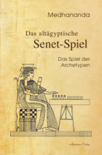 Das alt&auml;gyptische Senet-Spiel : Das Spiel der Archetypen （2022. 360 S. SW-Abb. 21.5 cm）