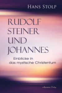Rudolf Steiner und Johannes : Einblicke in das mystische Christentum （2024. 160 S. 205 mm）
