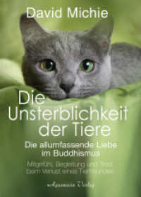 Die Unsterblichkeit der Tiere : Mitgefühl, Begleitung und Trost beim Verlust eines geliebten Tierfreundes - Die allumfassende Liebe im Buddhismus （2025. 104 S. 183 mm）
