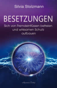 Besetzungen - Sich von Fremdeinflüssen befreien und wirksamen Schutz aufbauen （2025. 160 S. 190 mm）