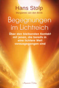 Begegnungen im Lichtreich - &Uuml;ber den bleibenden Kontakt mit jenen, die bereits in eine lichtere Welt vorausgegangen sindl
