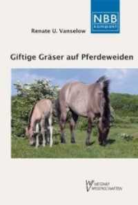 Giftige Gr&auml;ser auf Pferdeweiden : Endophyten und Fruktane - Risiken f&uuml;r die Tiergesundheit. Mit bebildertem Bestimmungsschl&uuml;ssel (NBB kompakt 1) （3. Aufl. 2011. 97 S. 9 Tabellen, 4 Farbfotos, 6 SW-Abb. 20.5 cm）