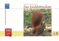 Das Eichhörnchen (NBB junior 1) （1. Aufl. 2011. 212 S. m. 150 farb. Abb. u. 22 SW-Abb. 240 mm）